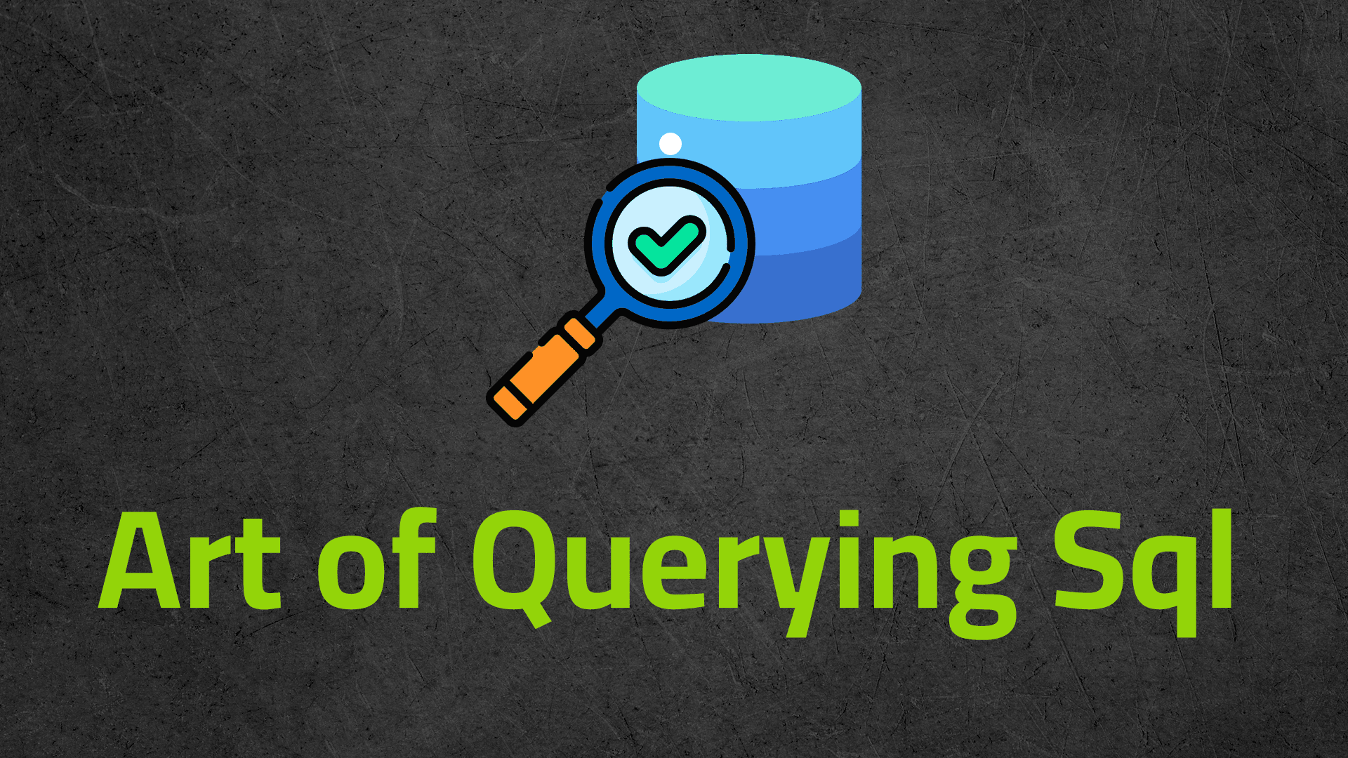 Art of Querying SQL